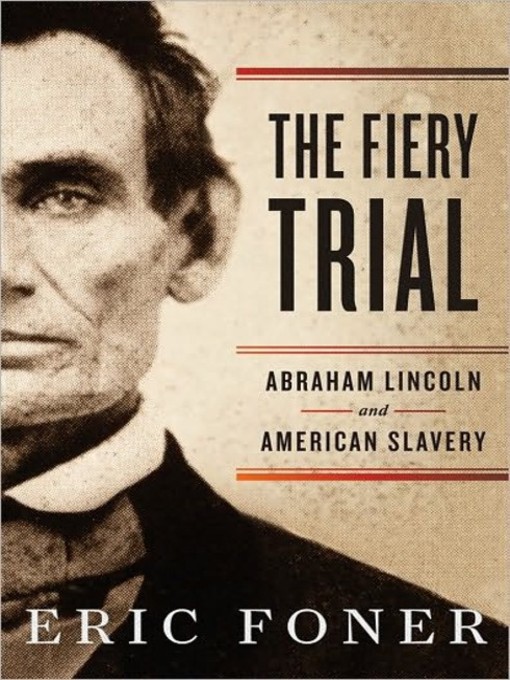 Détails du titre pour The Fiery Trial par Eric Foner - Disponible